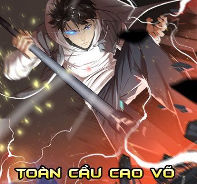 Toàn Cầu Cao Võ audio full