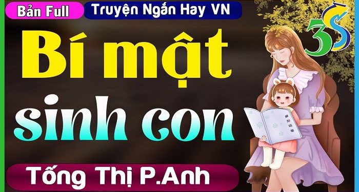 Bí Mật Sinh Con audio truyện