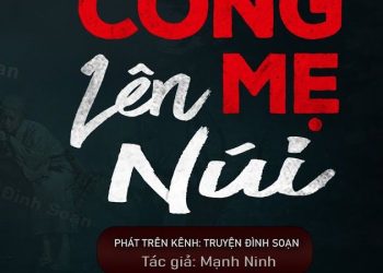Cõng Mẹ Lên Núi audio truyện