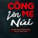 Cõng Mẹ Lên Núi audio truyện