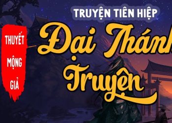 Đại Thánh Truyện Audio