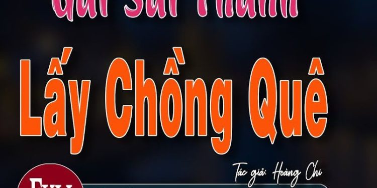 Gái Sài Thành Lấy Chồng Quê audio truyện
