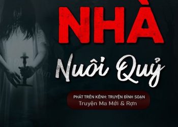 Nhà Nuôi Quỷ audio truyện