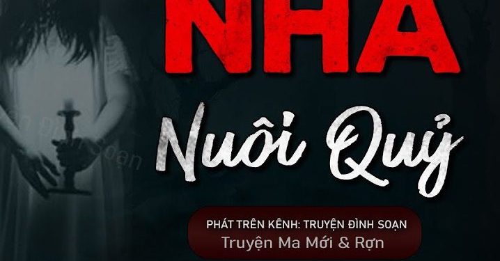 Nhà Nuôi Quỷ audio truyện