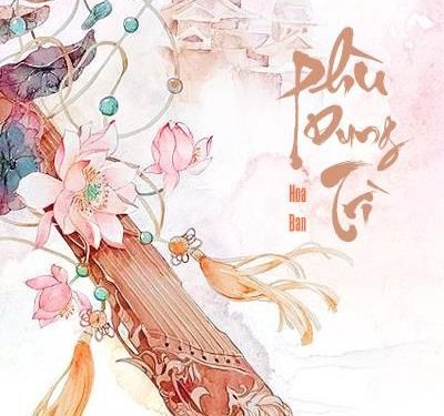 Phù Dung Trì audio truyện