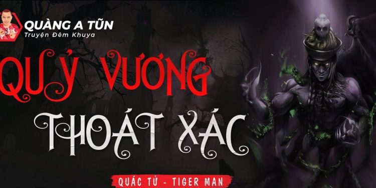 Quỷ Vương Thoát Xác audio truyện