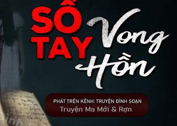 Sổ Tay Vong Hồn audio truyện