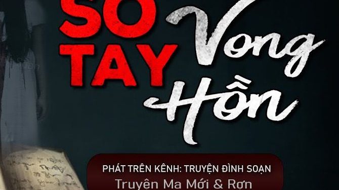 Sổ Tay Vong Hồn audio truyện