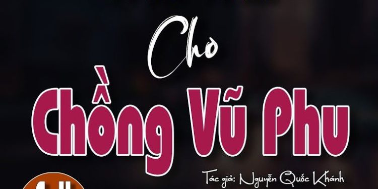 Tha Thứ Cho Chồng Vũ Phu audio truyện