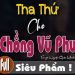 Tha Thứ Cho Chồng Vũ Phu audio truyện