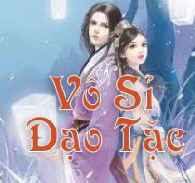 Vô Sỉ Đạo Tặc audio truyện