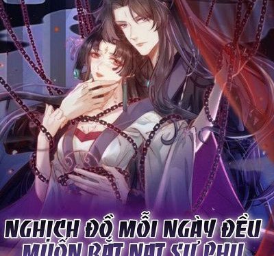 Nghịch Đồ Mỗi Ngày Đều Muốn Bắt Nạt Sư Phụ – Truyện tranh audio