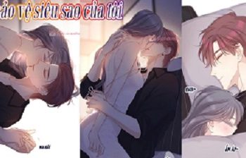 Bảo Vệ Siêu Sao Của Tôi – Truyện tranh audio