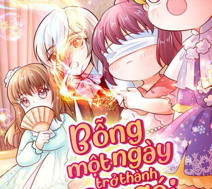 Bỗng Một Ngày Trở Thành Con Gái Nhà Vua – Truyện tranh audio