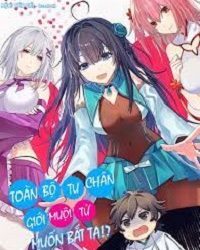Toàn Bộ Tu Chân Giới Muội Tử Muốn Bắt Ta – Truyện tranh audio