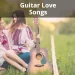 Nhạc Guitar Lãng Mạn Hay Nhất Để Thư Giãn Mọi Thời Đại – Bài Hát Tình Yêu Guitar