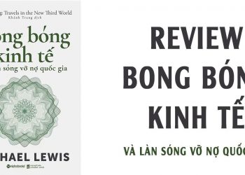Tóm Tắt Sách Bong Bóng Kinh Tế Và Làn Sóng Vỡ Nợ Quốc Gia
