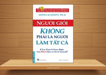 Sách Nói Người Giỏi Không Phải Là Người Làm Tất Cả